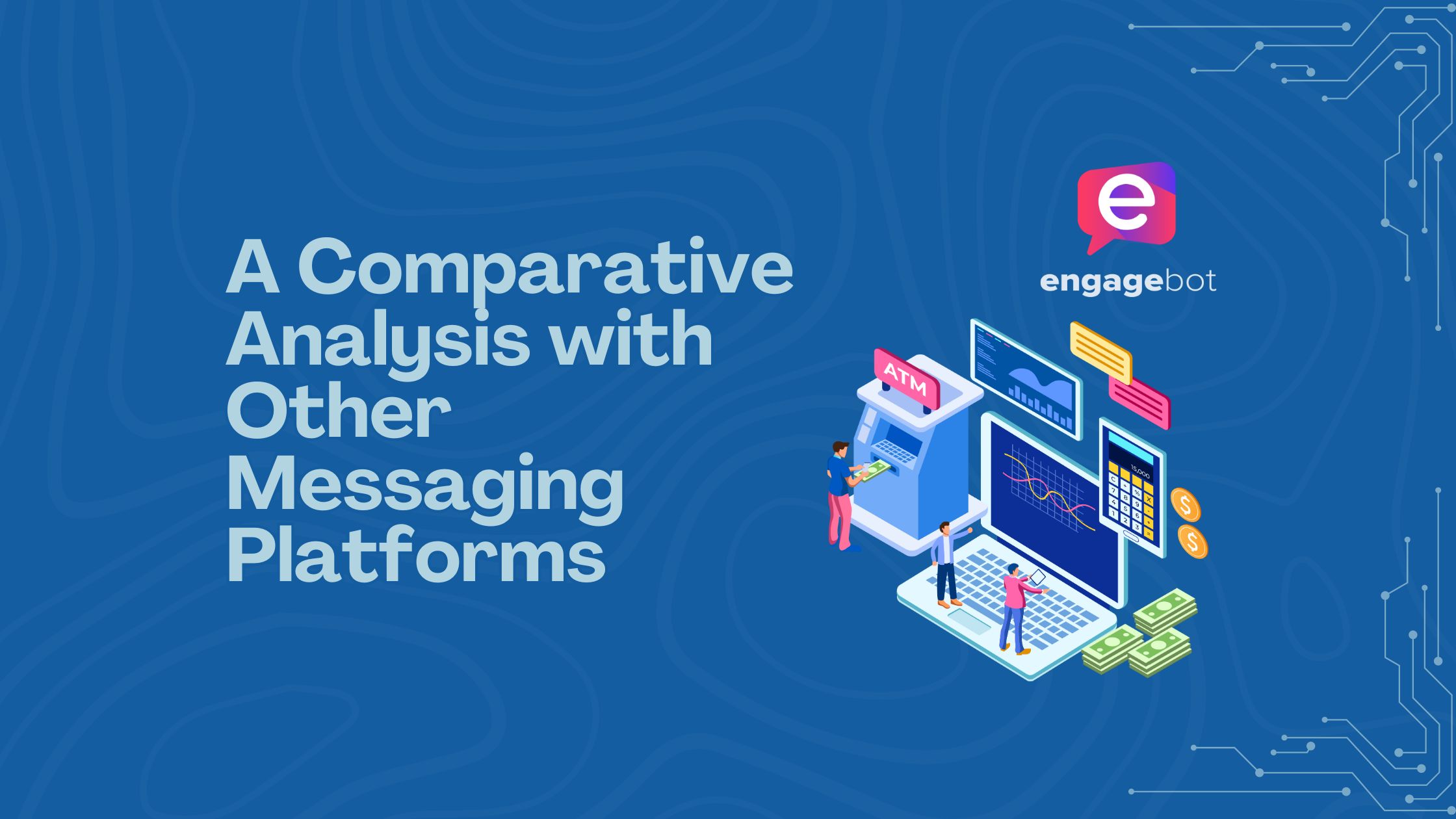 A Comparative Analysis with Other Messaging Platforms