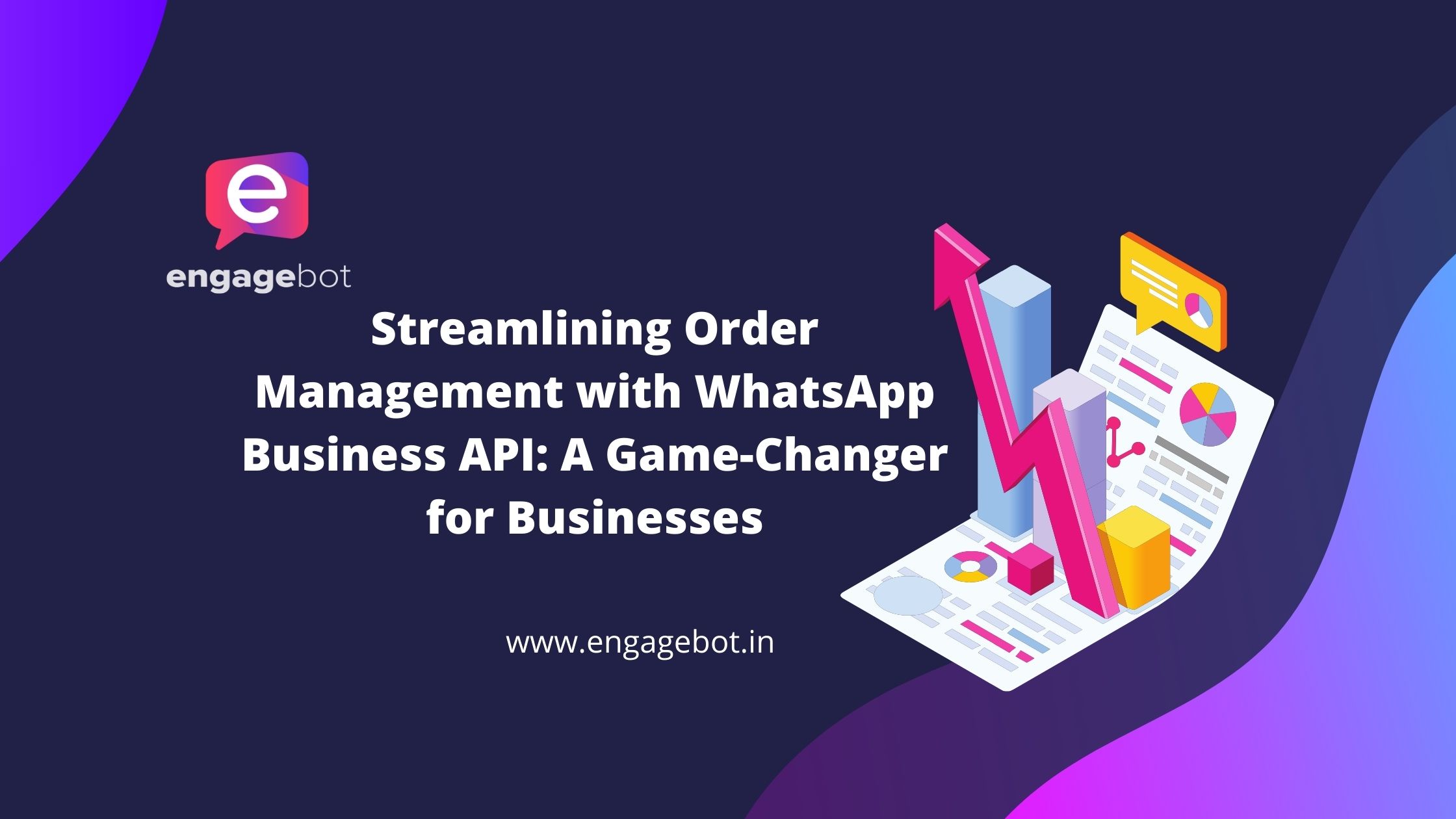 Streamlining Order Management with WhatsApp Business API: A Game-Changer for Businesses